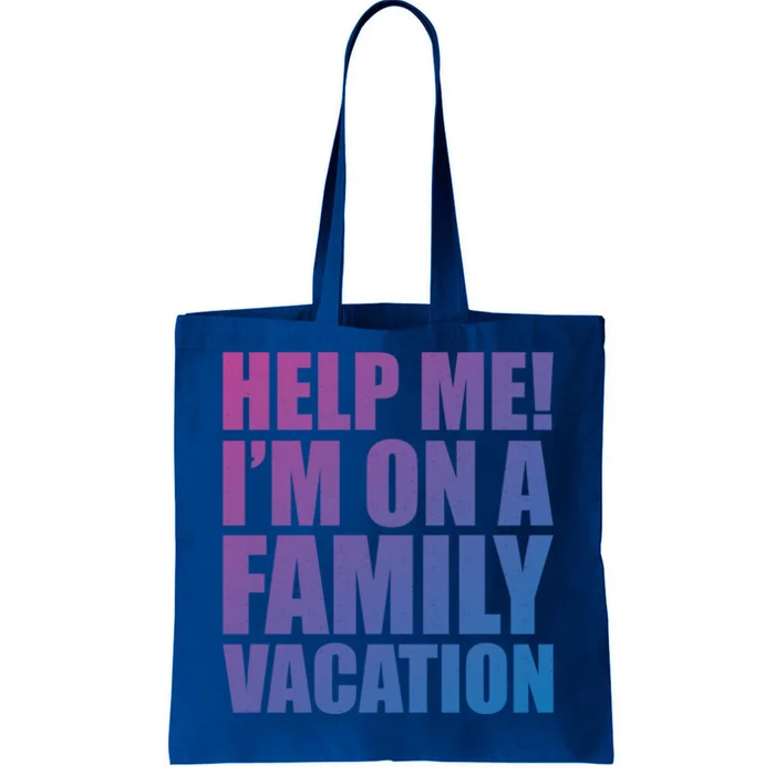 Help Me Im On A Family Vacation Gift Tote Bag