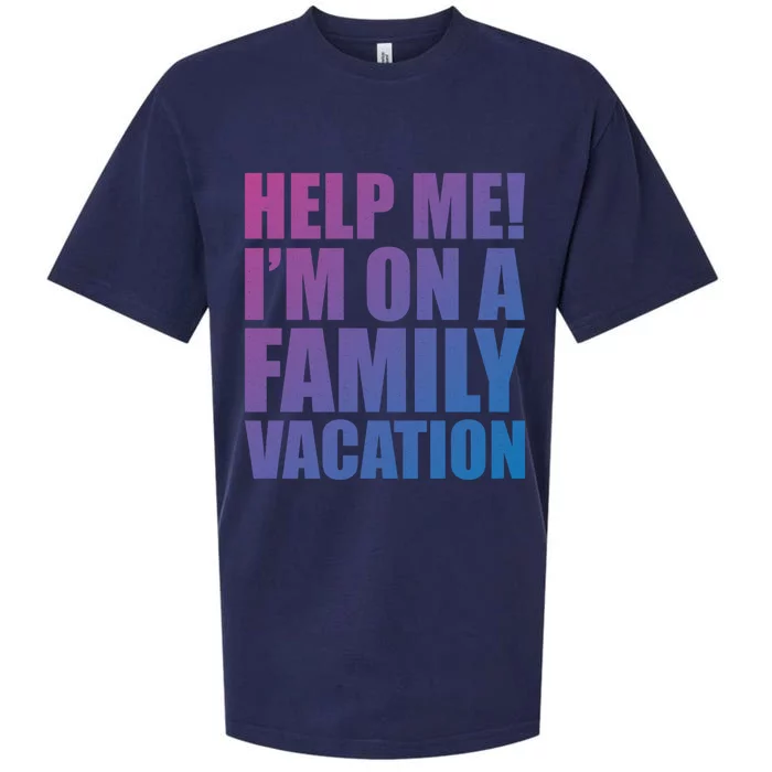 Help Me Im On A Family Vacation Gift Sueded Cloud Jersey T-Shirt