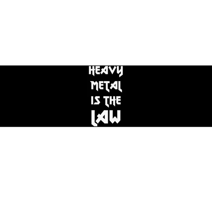 Heavy Metal Is The Law Metalhead Bumper Sticker