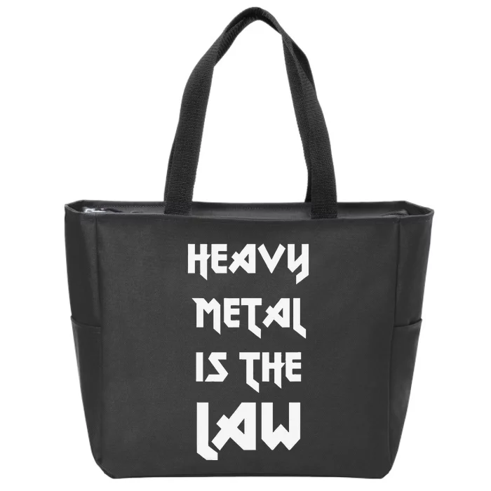 Heavy Metal Is The Law Metalhead Zip Tote Bag