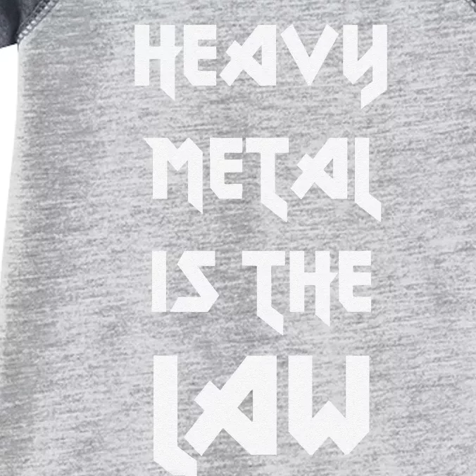 Heavy Metal Is The Law Metalhead Infant Baby Jersey Bodysuit