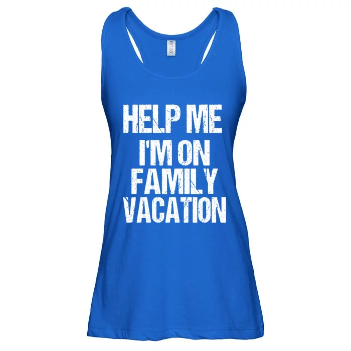 Help Me Im On Family Vacation Sarcastic And Funny Vacay Great Gift Ladies Essential Flowy Tank