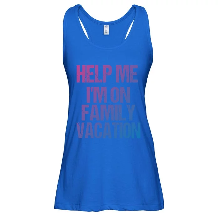 Help Me Im On Family Vacation Sarcastic And Funny Vacay Great Gift Ladies Essential Flowy Tank