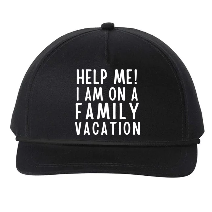 Help Me I Am On A Family Vacation Gift Snapback Five-Panel Rope Hat