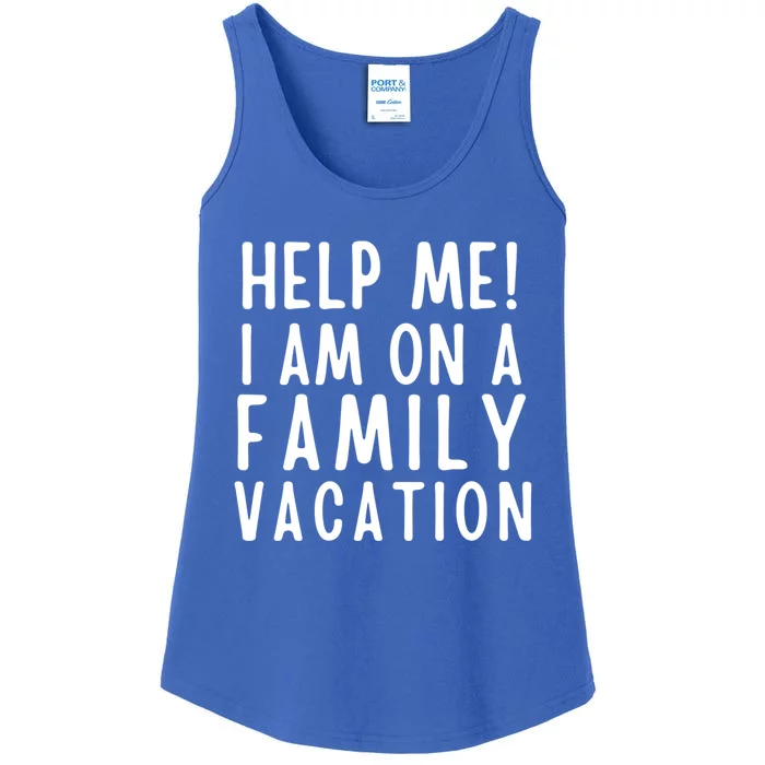 Help Me I Am On A Family Vacation Gift Ladies Essential Tank