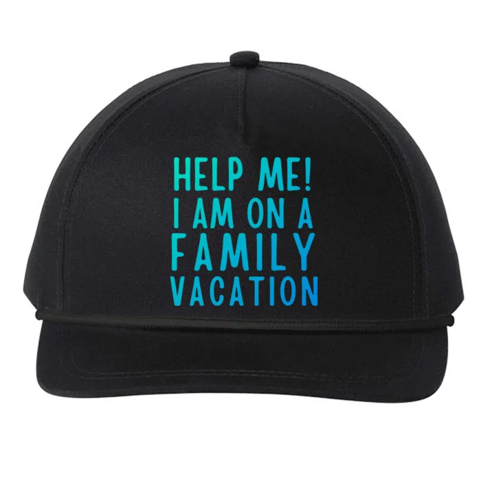 Help Me I Am On A Family Vacation Gift Snapback Five-Panel Rope Hat