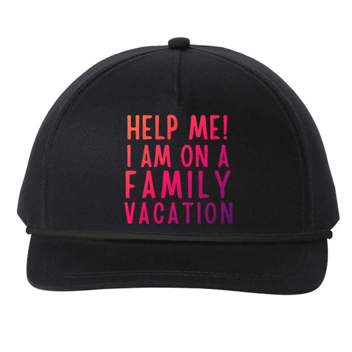 Help Me I Am On A Family Vacation Gift Snapback Five-Panel Rope Hat