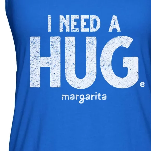 Huge Margarita I Need A Huge Margarita I Need Huge Margarita Cute Gift Ladies Essential Flowy Tank