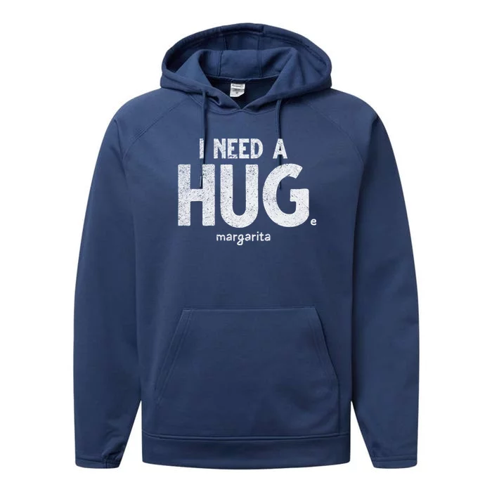 Huge Margarita I Need A Huge Margarita I Need Huge Margarita Cute Gift Performance Fleece Hoodie