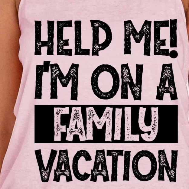 Help Me! Im On A Family Vacation Family Celebration Gift Women's Knotted Racerback Tank