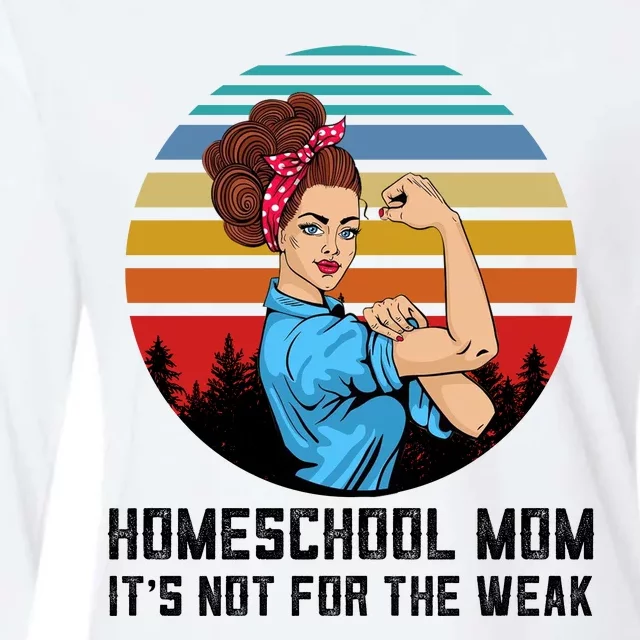 Homeschool Mom It's Not For The Weak Womens Cotton Relaxed Long Sleeve T-Shirt