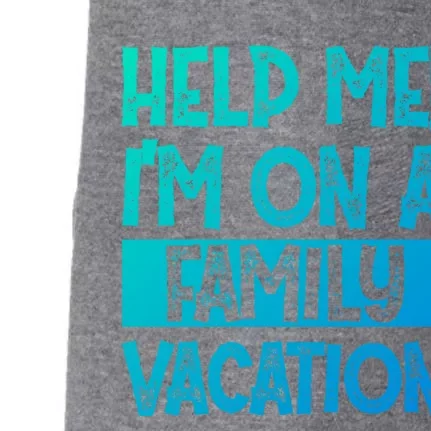 Help Me! Im On A Family Vacation Family Celebration Gift Doggie 3-End Fleece Hoodie