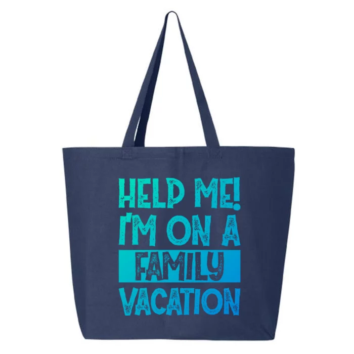 Help Me! Im On A Family Vacation Family Celebration Gift 25L Jumbo Tote