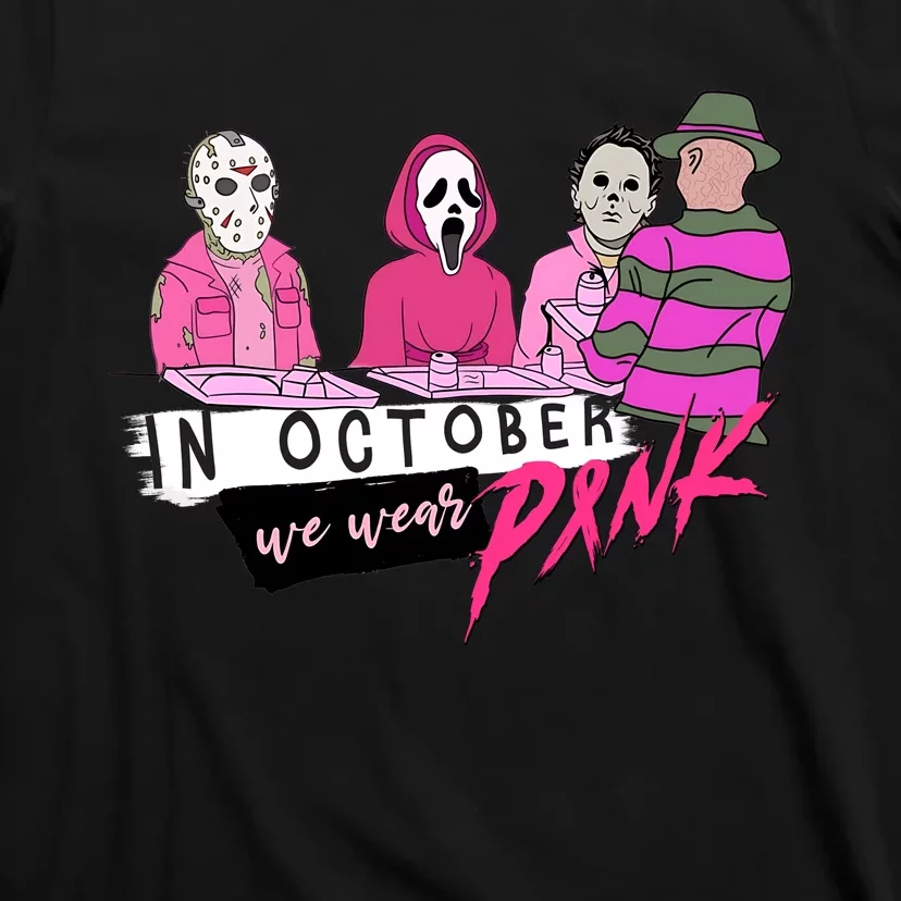 Horror Movies In October We Wear Pink For Breast Cancer Awareness T-Shirt