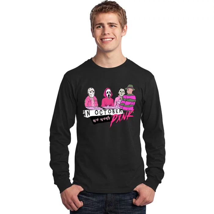 Horror Movies In October We Wear Pink For Breast Cancer Awareness Tall Long Sleeve T-Shirt