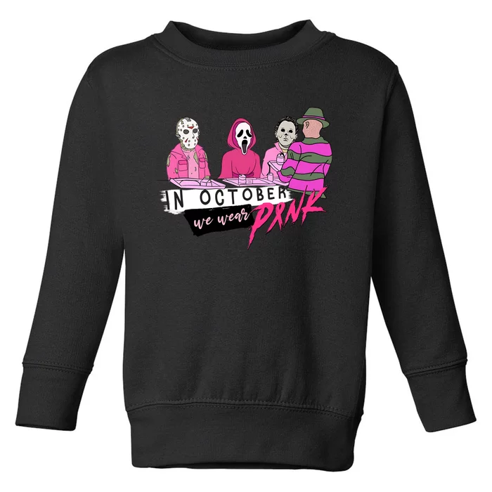 Horror Movies In October We Wear Pink For Breast Cancer Awareness Toddler Sweatshirt