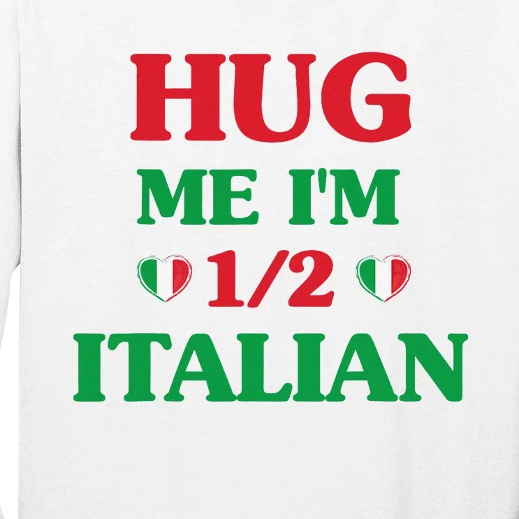 Hug Me I'm 12 Half Italian Funny American Italian Wo Tall Long Sleeve T-Shirt