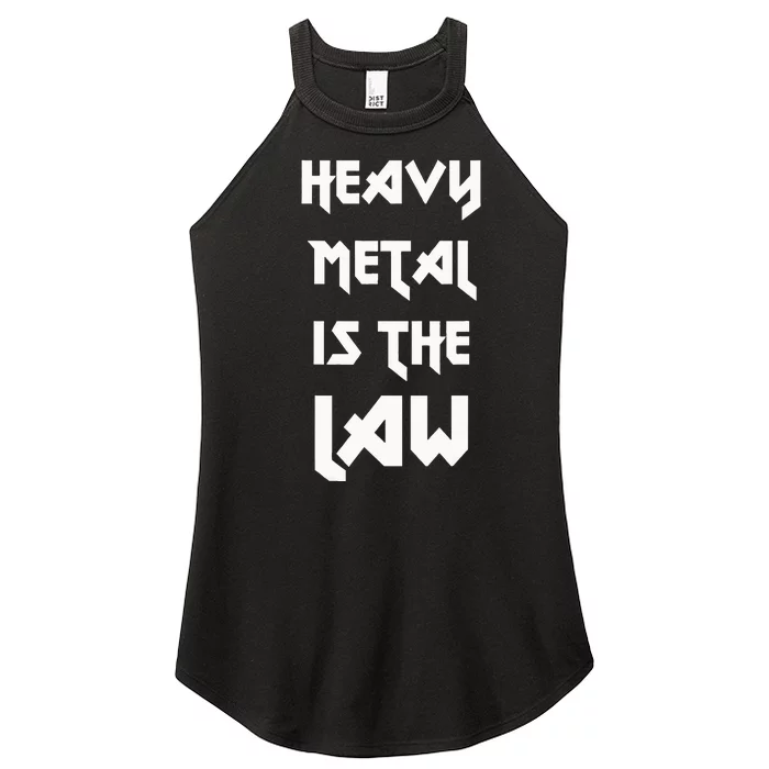 Heavy Metal Is The Law Metalhead Women’s Perfect Tri Rocker Tank