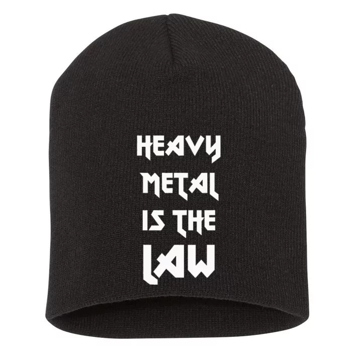 Heavy Metal Is The Law Metalhead Short Acrylic Beanie