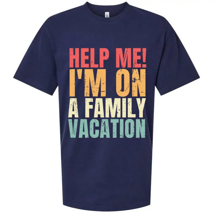 Help Me Im On A Family Vacation Funny Family Matching Gift Sueded Cloud Jersey T-Shirt