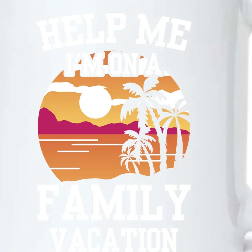 Help Me Im On A Family Vacation Holidays Relatives Travel Gift Black Color Changing Mug