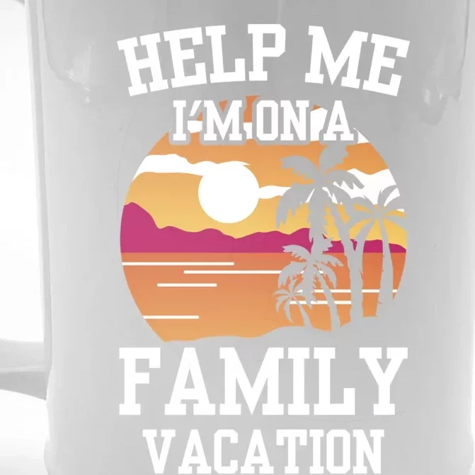 Help Me Im On A Family Vacation Holidays Relatives Travel Gift Front & Back Beer Stein