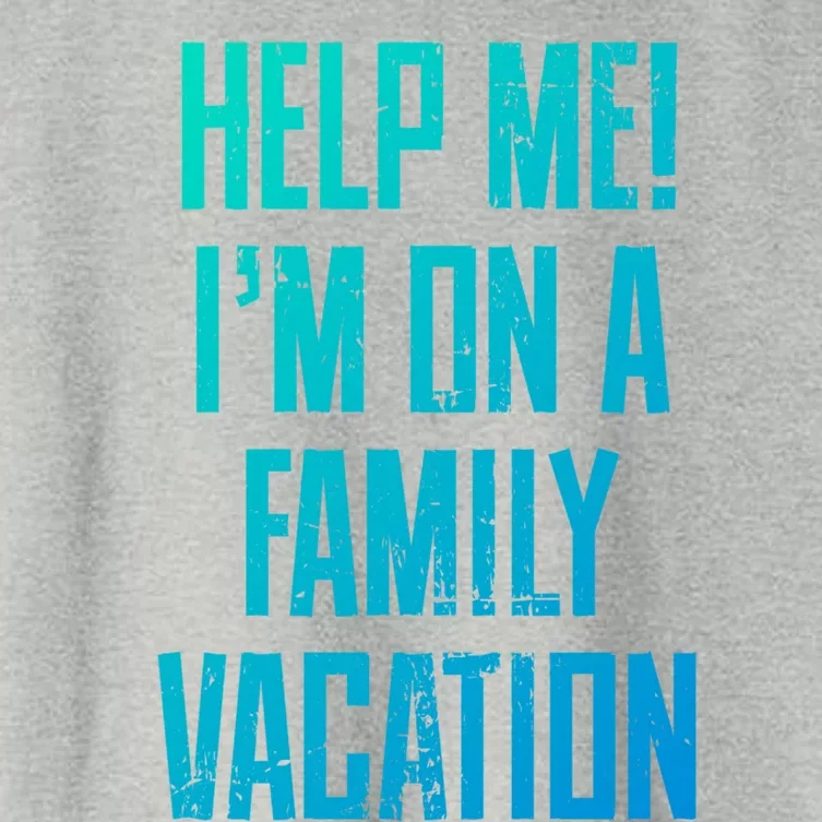 Help Me Im On A Family Vacation Summer Road Trip Cruise Gift Women's Crop Top Tee