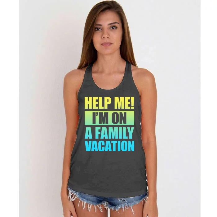 Help Me I'm On A Family Vacation Women's Knotted Racerback Tank