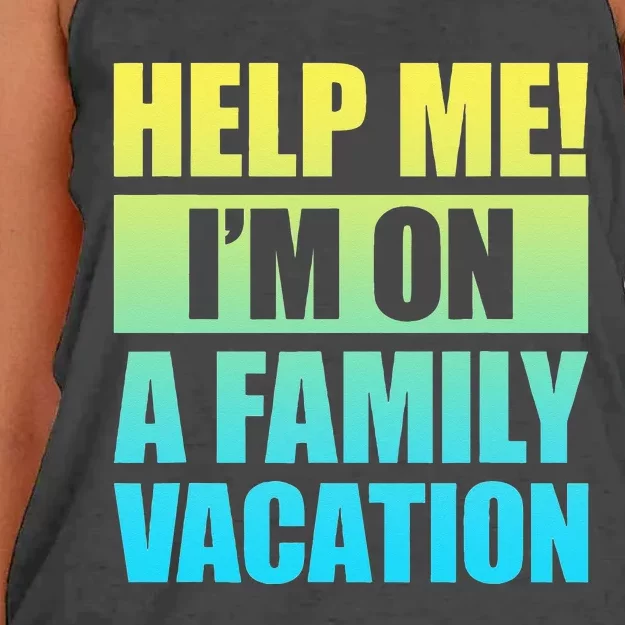 Help Me I'm On A Family Vacation Women's Knotted Racerback Tank