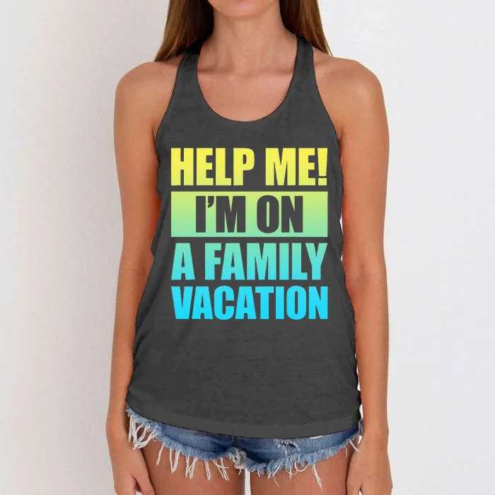 Help Me I'm On A Family Vacation Women's Knotted Racerback Tank