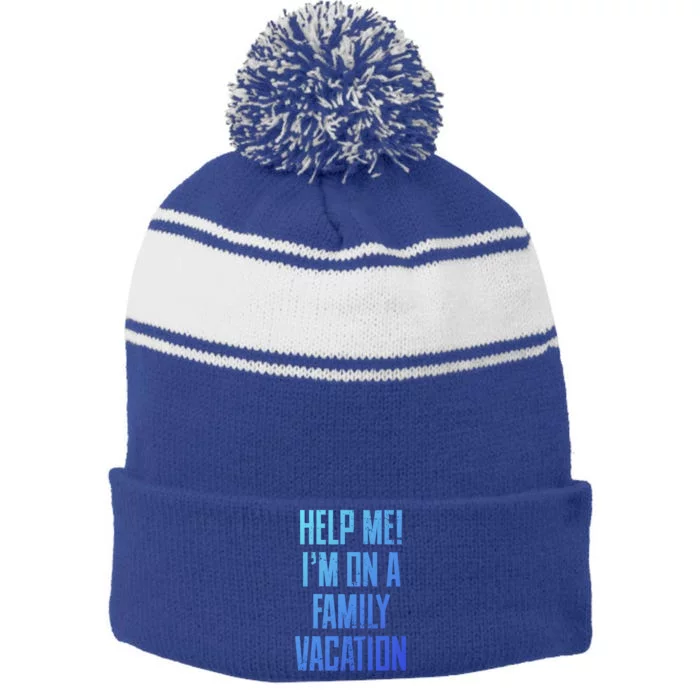 Help Me Im On A Family Vacation Summer Road Trip Cruise Gift Stripe Pom Pom Beanie