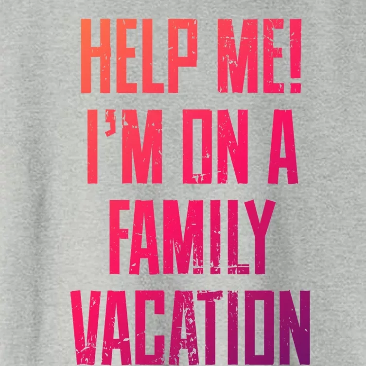 Help Me Im On A Family Vacation Summer Road Trip Cruise Gift Women's Crop Top Tee