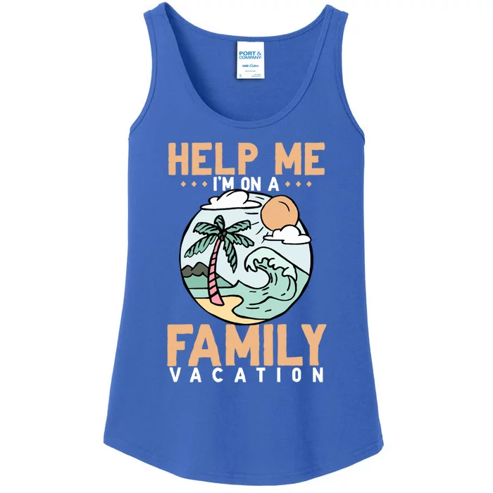 Help Me Im On A Family Vacation Gift Ladies Essential Tank