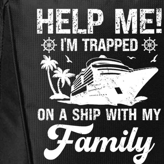 Help Me Im Trapped On A Ship With My Family Cruising Sailing City Backpack