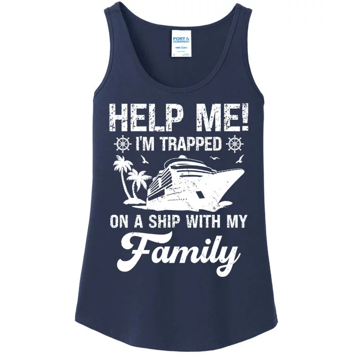 Help Me Im Trapped On A Ship With My Family Cruising Sailing Ladies Essential Tank