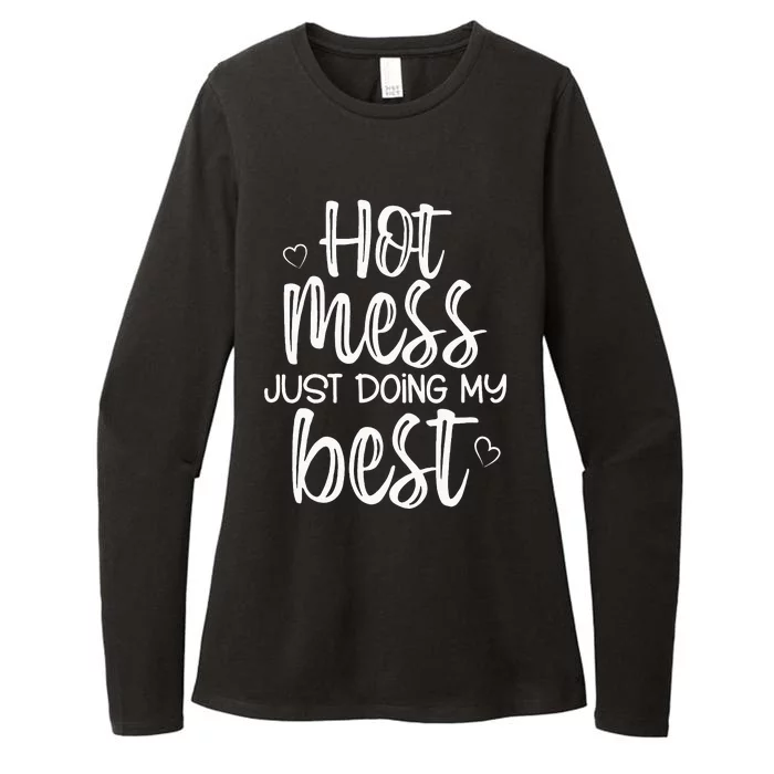 Hot Mess Just Doing My Best Funny Jokes Sarcastic Sayings Womens CVC Long Sleeve Shirt