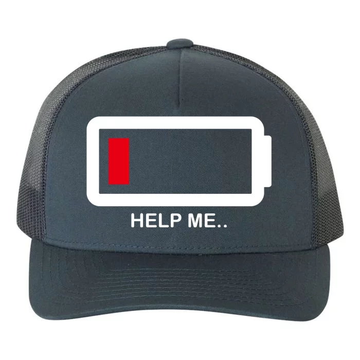 Help Me Low Battery Yupoong Adult 5-Panel Trucker Hat