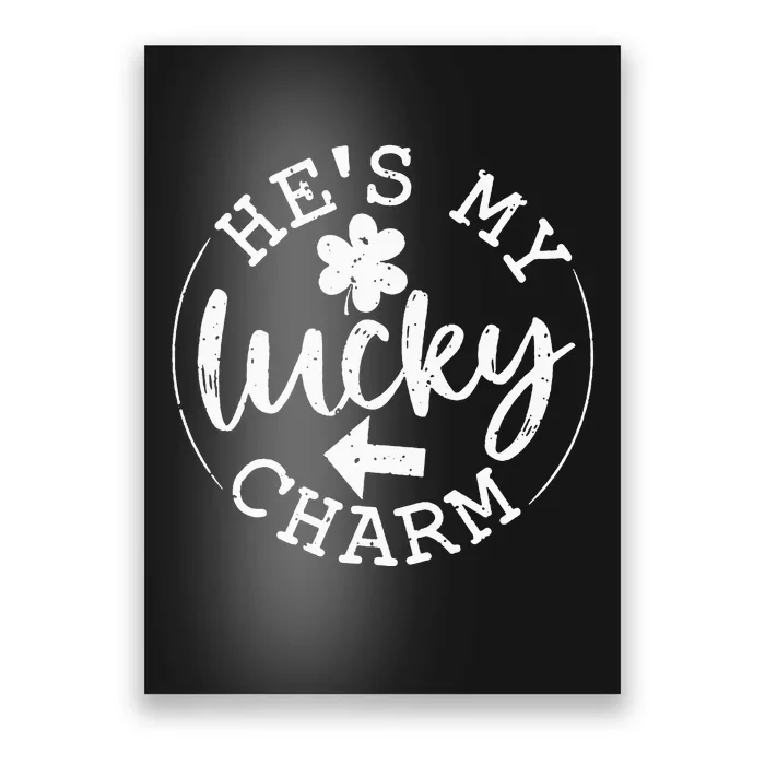 He's My Lucky Charm Happy Patricks Day Couples Poster