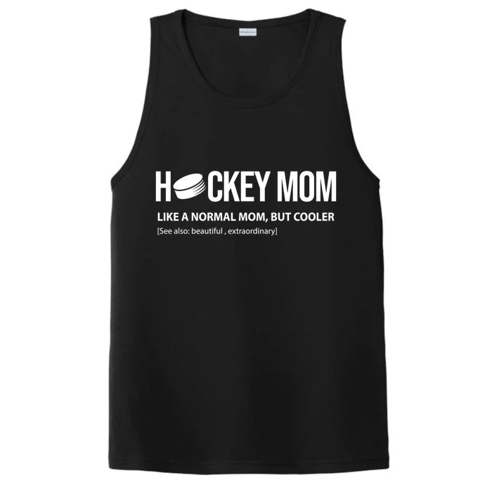 Hockey Mom Like A Normal Mom But Cooler Cool Gift Performance Tank