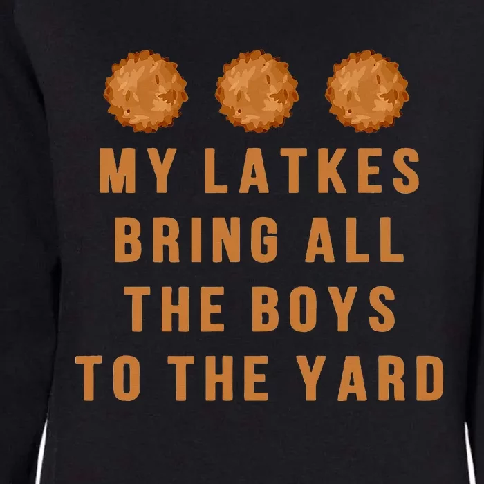 Hanukkah My Latkes Bring All The To The Yard Menorah Womens California Wash Sweatshirt