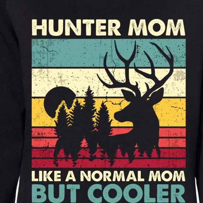 Hunter Mom Like Normal Mom But Cooler Retro Funny Hunting Gift Womens California Wash Sweatshirt