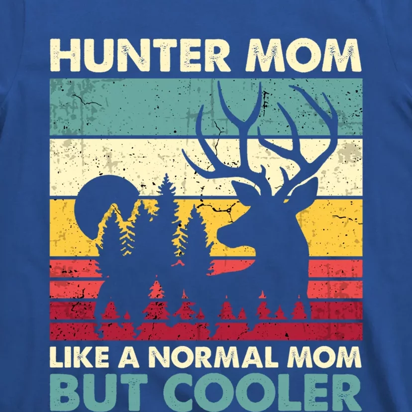 Hunter Mom Like Normal Mom But Cooler Retro Funny Hunting Gift T-Shirt