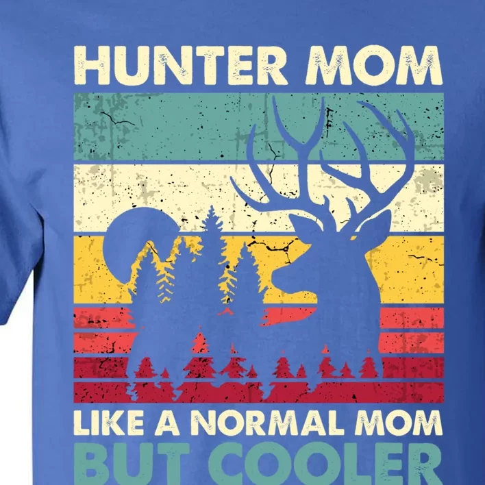 Hunter Mom Like Normal Mom But Cooler Retro Funny Hunting Gift Tall T-Shirt