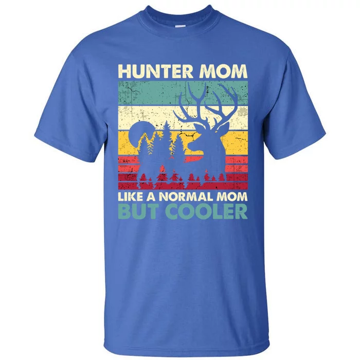 Hunter Mom Like Normal Mom But Cooler Retro Funny Hunting Gift Tall T-Shirt