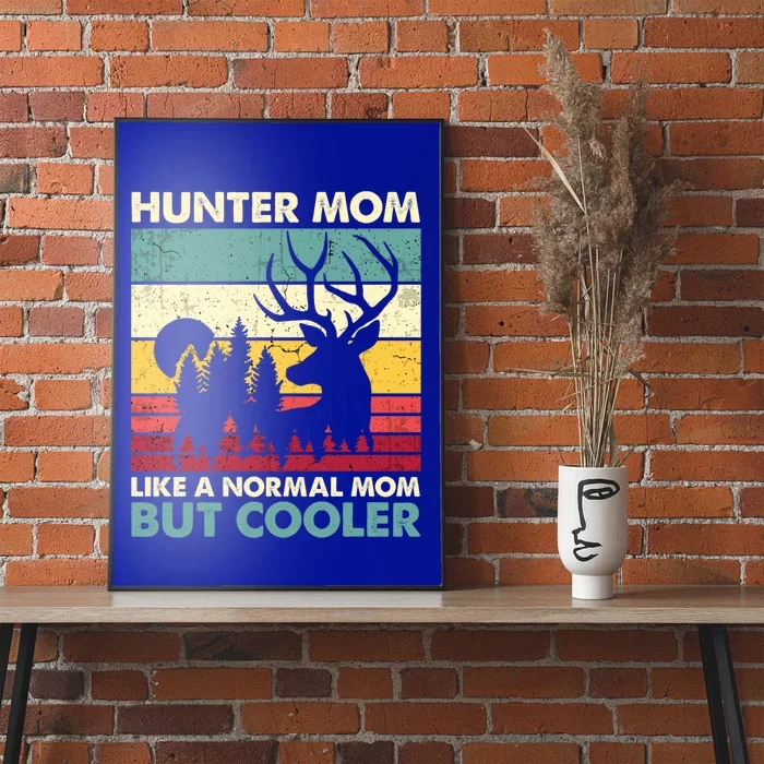 Hunter Mom Like Normal Mom But Cooler Retro Funny Hunting Gift Poster