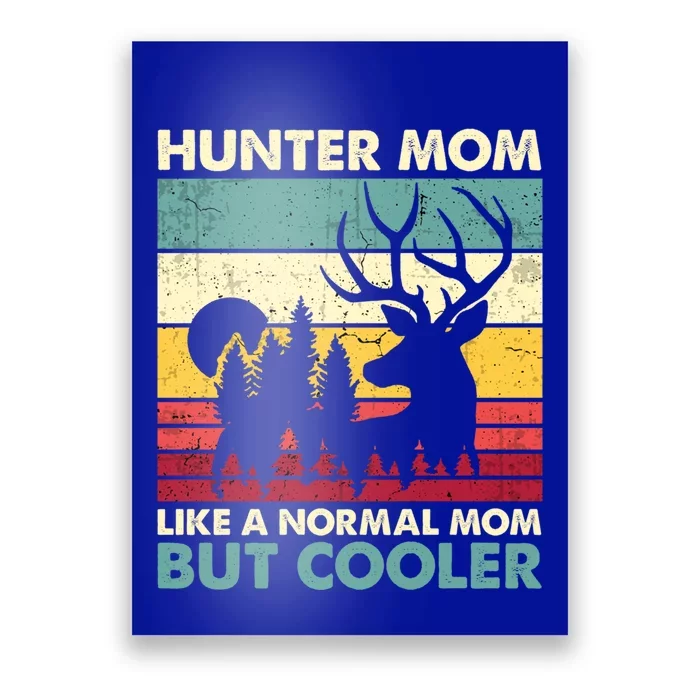 Hunter Mom Like Normal Mom But Cooler Retro Funny Hunting Gift Poster