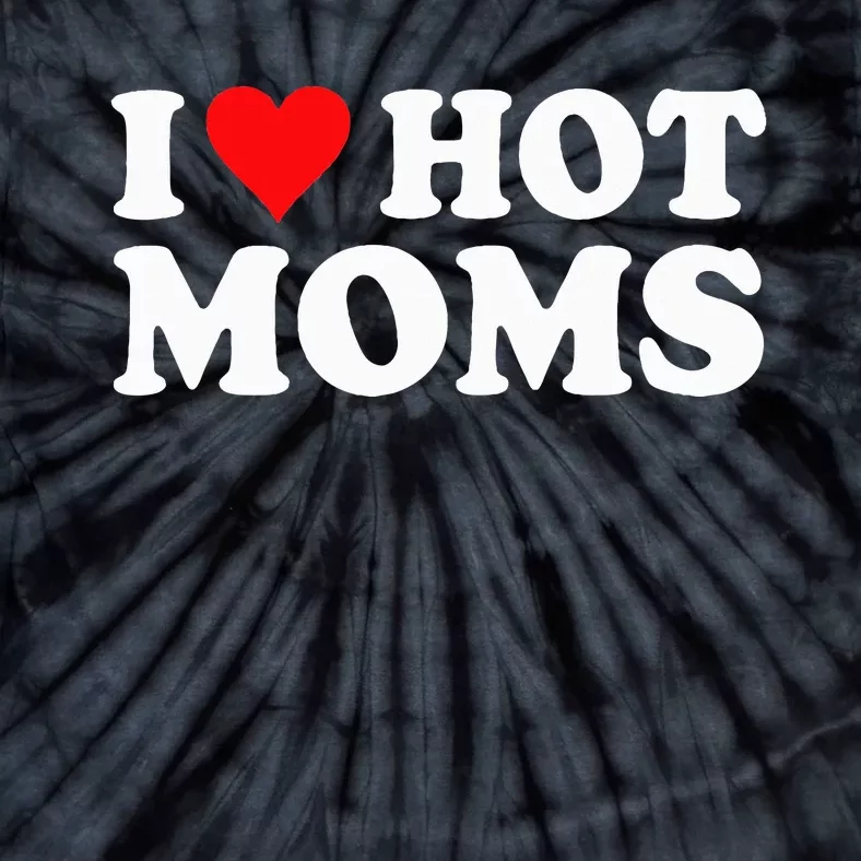 Hot Moms Love Tie-Dye T-Shirt