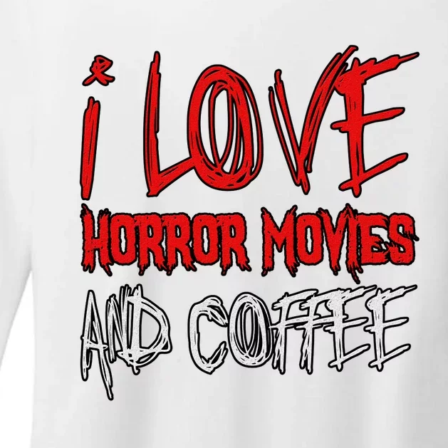 Horror Movie Lover I Love Horror Movies And Coffee Womens CVC Long Sleeve Shirt