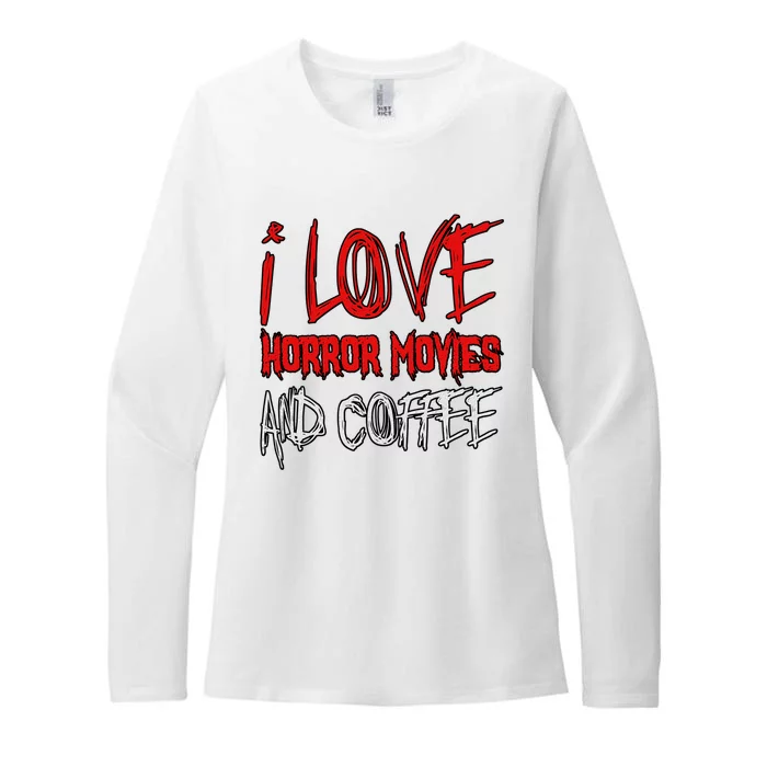 Horror Movie Lover I Love Horror Movies And Coffee Womens CVC Long Sleeve Shirt