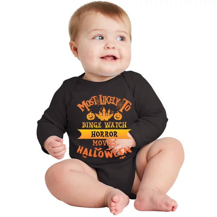 Halloween Most Likely To Binge Watch Horror Movie Baby Long Sleeve Bodysuit